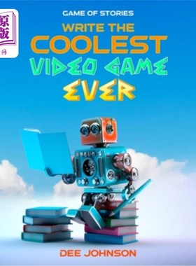 海外直订Game of Stories: Write the Coolest Video Game Ever: Game of Stories 编写有史以来最酷的电子游戏:故事游戏