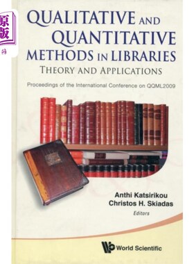 海外直订Qualitative And Quantitative Methods In Libraries: Theory And Application - Proc 图书馆的定性与定量方法：理论