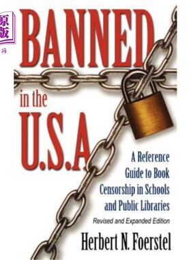 海外直订Banned in the U.S.A.: A Reference Guide to Book Censorship in Schools and Public 美国禁书:学校和公共图书馆