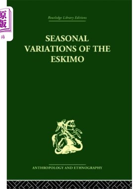 海外直订Seasonal Variations of the Eskimo 爱斯基摩人的季节变化