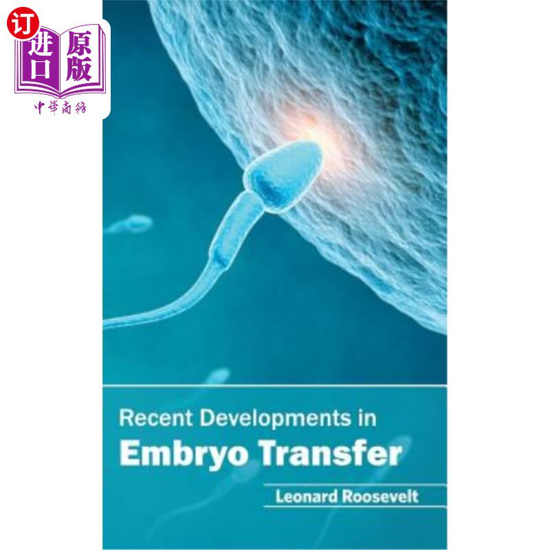 海外直订医药图书Recent Developments in Embryo Transfer 胚胎移植的新进展