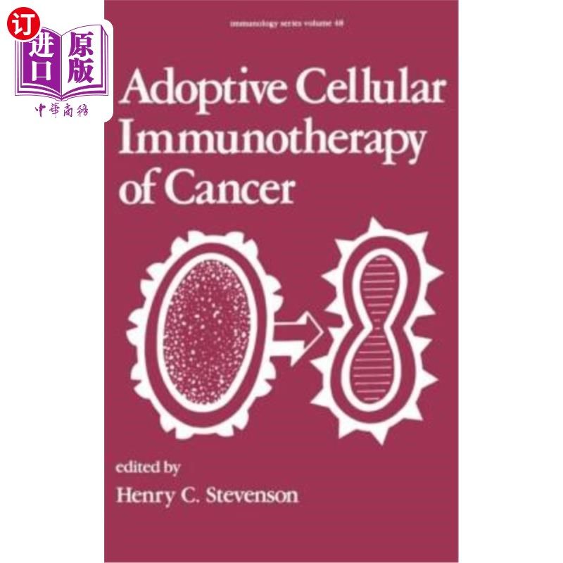 海外直订医药图书Adoptive Cellular Immunotherapy of Cancer 癌症的过继细胞免疫治疗