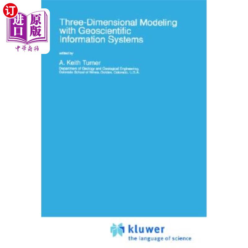 海外直订Three-Dimensional Modeling with Geoscientific Information Systems 三维建模与地球科学信息系统