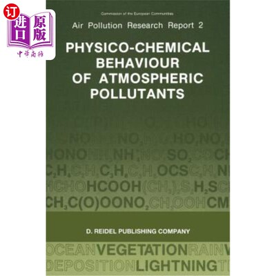 海外直订Physico-Chemical Behaviour of Atmospheric Pollutants: Proceedings of the Fourth  大气污染物的物理化学行为：