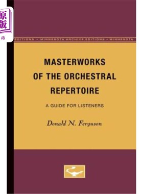 海外直订Masterworks of the Orchestral Repertoire: A Guide for Listeners 管弦乐大师作品:听众指南