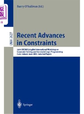 海外直订Recent Advances in Constraints: Joint Ercim/Colognet International Workshop on C 约束的最新进展:约束求解和