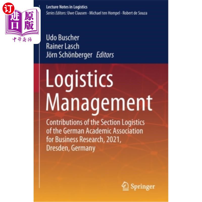 海外直订Logistics Management: Contributions of the Section Logistics of the German Acade 物流管理:德国商业研究学术