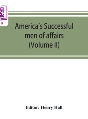 海外直订America's successful men of affairs. An encyclopedia of contemporaneous biograph 美国事业有成的人。当代传记