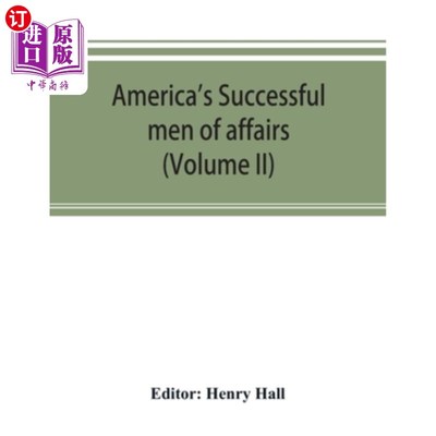 海外直订America's successful men of affairs. An encyclopedia of contemporaneous biograph 美国事业有成的人。当代传记