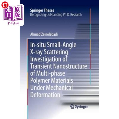 海外直订In-Situ Small-Angle X-Ray Scattering Investigation of Transient Nanostructure of 机械变形下多相聚合物材料瞬态纳