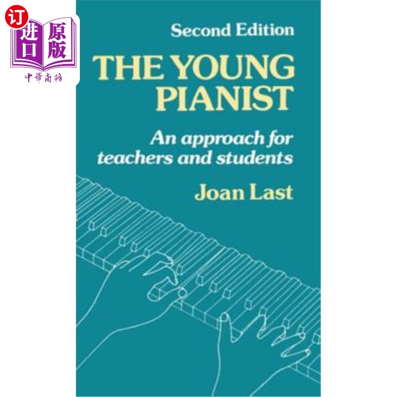 海外直订The Young Pianist: A New Approach for Teachers and Students 年轻钢琴家：教师和学生的新途径