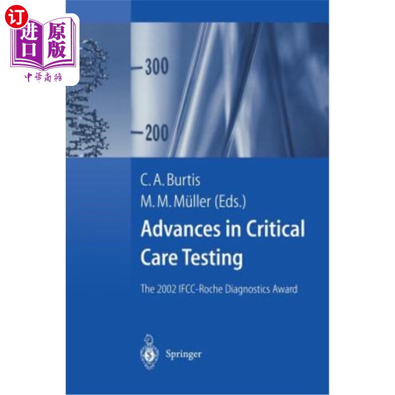 海外直订医药图书Advances in Critical Care Testing: The 2002 Ifcc-Roche Diagnostics Award 重症监护检测的进展:2002年I