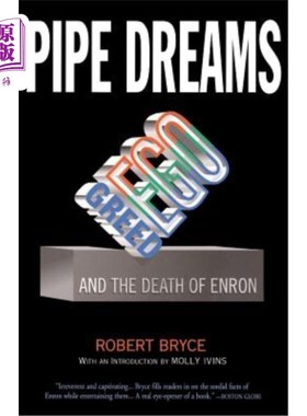 海外直订Pipe Dreams: Greed, Ego, and the Death of Enron
