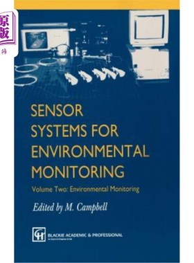 海外直订Sensor Systems for Environmental Monitoring: Volume Two: Environmental Monitorin 环境监测传感器系统：第二卷：环