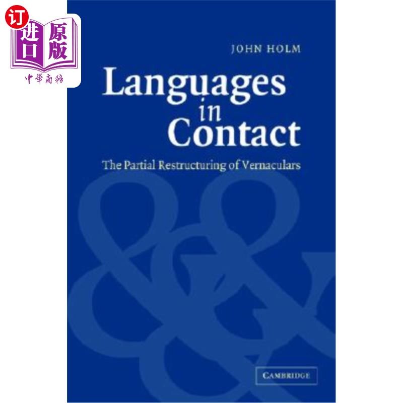 海外直订Languages in Contact: The Partial Restructuring of Vernaculars 接触语言：白话文的部分重组