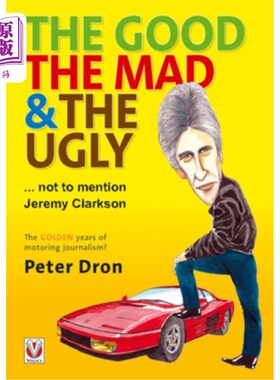 海外直订The Good, the Mad and the Ugly ... Not to Mention Jeremy Clarkson: The Golden Ye 善良的、疯狂的、丑陋的……