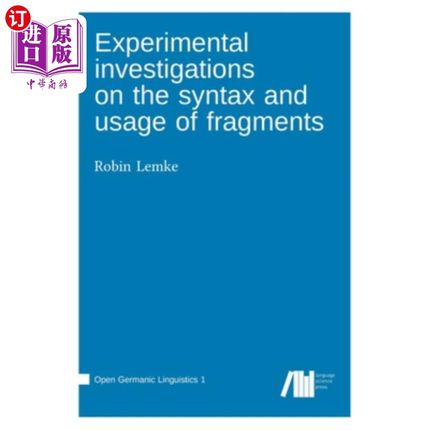海外直订Experimental investigations on the syntax and usage of fragments 片段句法与用法的实验研究