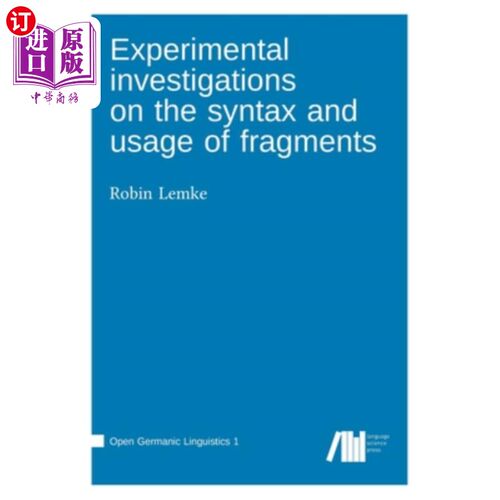 海外直订Experimental investigations on the syntax and usage of fragments 片段句法与用法的实验研究