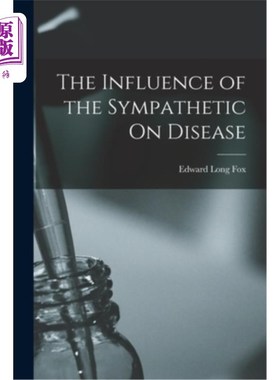 海外直订医药图书The Influence of the Sympathetic On Disease 交感神经对疾病的影响