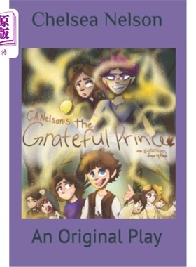 海外直订The Grateful Prince: An Estonian Fairy Tale: An Original Play 《感恩的王子:爱沙尼亚童话:原创剧本