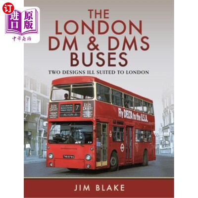 海外直订The London DM and Dms Buses - Two Designs Ill Suited to London 伦敦DM和Dms巴士——两种不适合伦敦的设计
