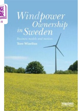 海外直订Windpower Ownership in Sweden: Business models and motives
