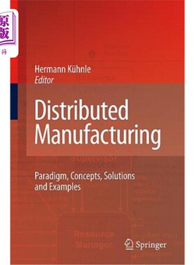 海外直订Distributed Manufacturing: Paradigm, Concepts, Solutions and Examples 分布式制造:范式、概念、解决方案和例子