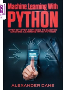 海外直订Machine Learning with Python: Step by Step methods to master Machine Learning wi 使用Python进行