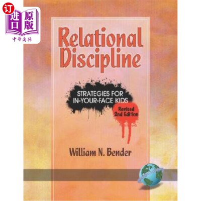 海外直订Relational Discipline: Strategies for In-Your-Face Kids (Revised 2nd Edition) (P 关系纪律：面对面的孩子的策