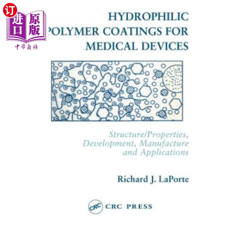 海外直订医药图书Hydrophilic Polymer Coatings for Medical Devices 医用亲水性高分子涂料