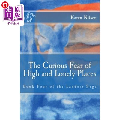 海外直订The Curious Fear of High and Lonely Places: Book Four of the Landers Saga 对高地和孤独的地方的奇怪恐惧:兰德