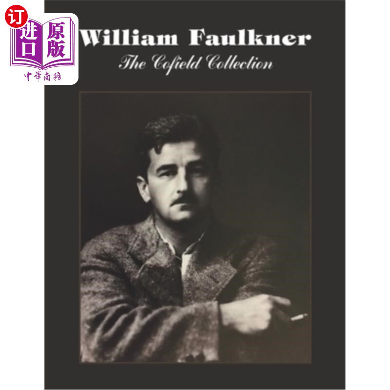 海外直订William Faulkner: The Cofield Collection 威廉·福克纳:《科菲尔德文集》