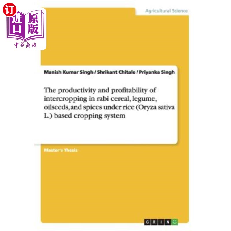 海外直订The productivity and profitability of intercropping in rabi cereal, legume, oils 水稻为主种植制度下rabi谷物