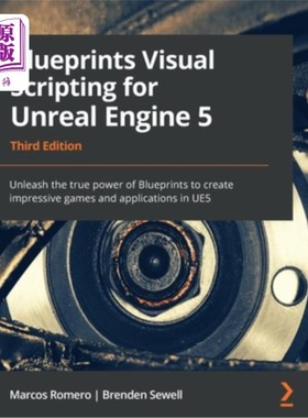 海外直订Blueprints Visual Scripting for Unreal Engine 5: Unleash the true power of Bluep 蓝图视觉脚本为虚幻引擎5 -