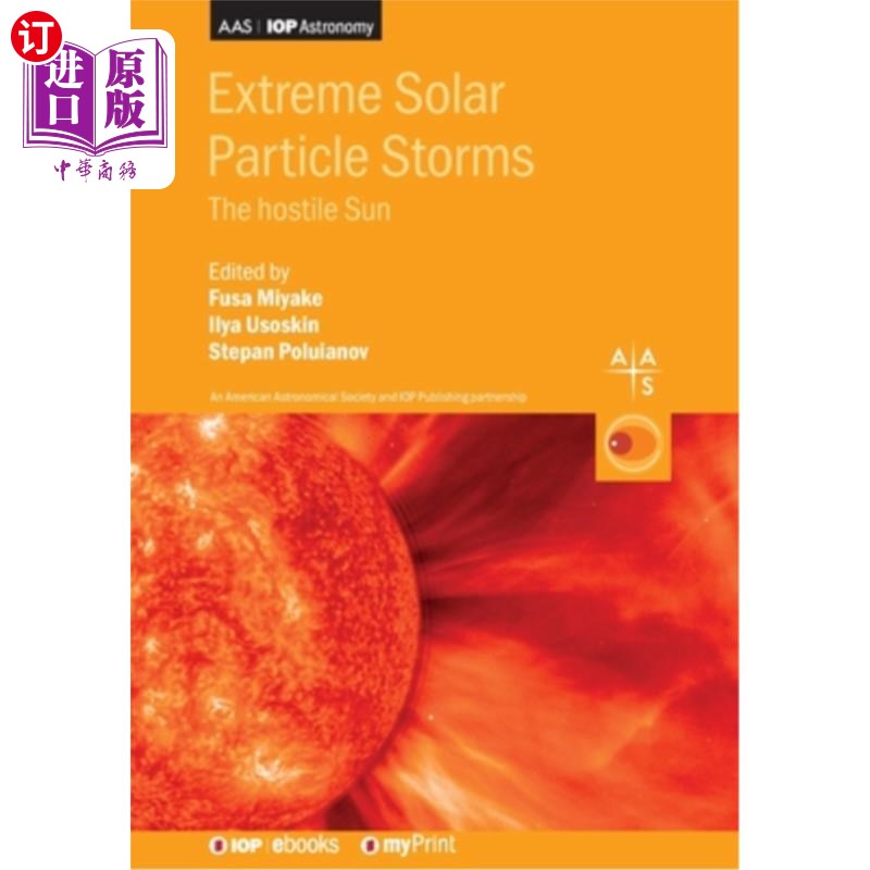 海外直订Extreme Solar Particle Storms: The hostile Sun 极端太阳粒子风暴:敌对的太阳