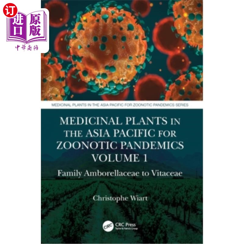 海外直订医药图书Medicinal Plants in the Asia Pacific for Zoonotic Pandemics: Family Amborellacea亚太地区用于人畜共