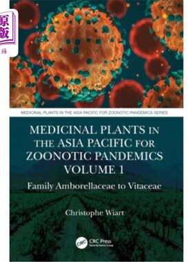 海外直订医药图书Medicinal Plants in the Asia Pacific for Zoonotic Pandemics: Family Amborellacea 亚太地区用于人畜共
