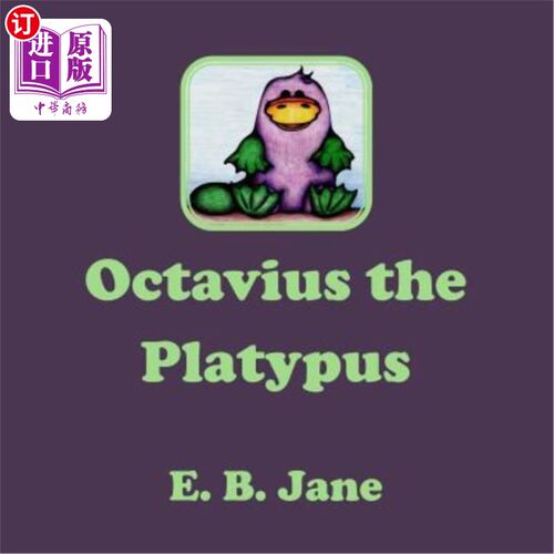 海外直订Octavius the Platypus 鸭嘴兽奥克塔维