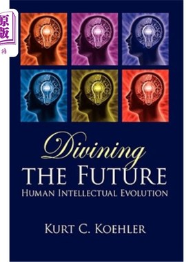 海外直订Divining the Future: Human Intellectual Evolution 预言未来：人类智力进化