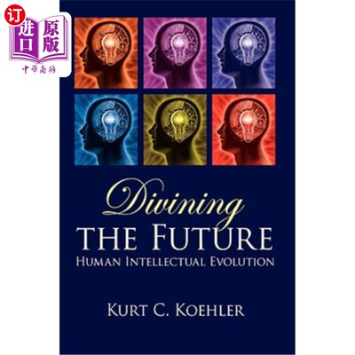 海外直订Divining the Future: Human Intellectual Evolution 预言未来：人类智力进化