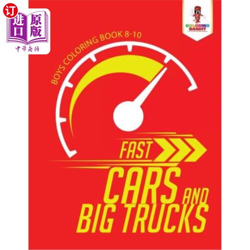 海外直订Fast Cars and Big Trucks: Boys Coloring Book 8-10 快车和大卡车:男孩涂色书8-10
