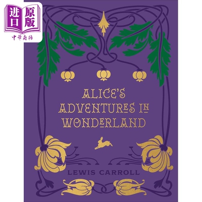查特威尔豪华版 爱丽丝梦游仙境和镜中奇遇记 完整版 Alices Adventures in Wonderland 英文原版 Lewis Carroll【中商原版】