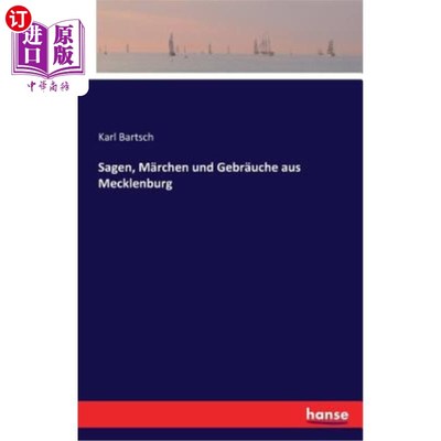 海外直订Sagen, M?rchen Und Gebr?uche Aus Mecklenburg 萨根，M？你是谁？麦克伦堡大学