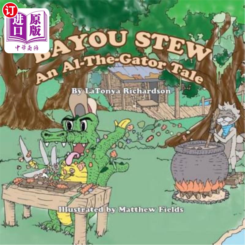 海外直订Bayou Stew: An Al-the-Gator Tale 河口炖肉：鳄鱼的故事
