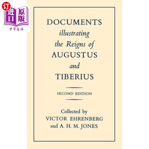 海外直订Documents Illustrating the Reigns of Augustus an... 说明奥古斯都和提比略统治时期的文件