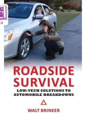 海外直订Roadside Survival: Low-Tech Solutions to Automobile Breakdowns 路边生存：汽车故障的低技术解决方案