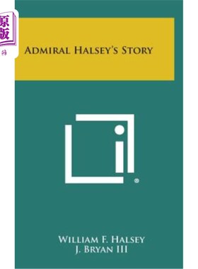 海外直订Admiral Halsey's Story 哈尔西上将的故事
