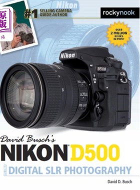 海外直订David Busch's Nikon D500 Guide to Digital SLR Photography 大卫布希的尼康D500数码单反摄影指南