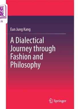 海外直订Dialectical Journey through Fashion and Philosop... 时尚与哲学的辩证之旅