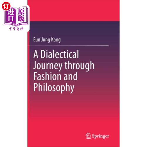 海外直订Dialectical Journey through Fashion and Philosop... 时尚与哲学的辩证之旅